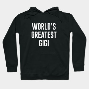 World's Greatest Gigi Hoodie